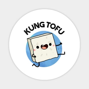 Kung Tofu Funny Food Tofu Pun Magnet